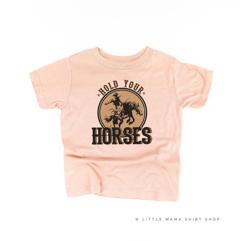 Hold Your Horses - Distressed Design - Child Tee