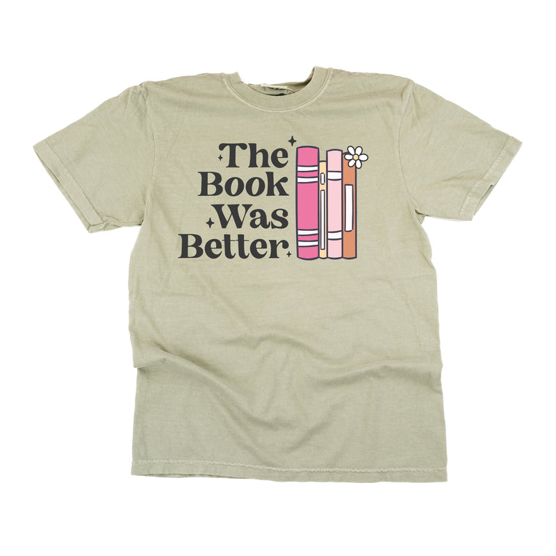 The Book Was Better - Comfort Colors Tee