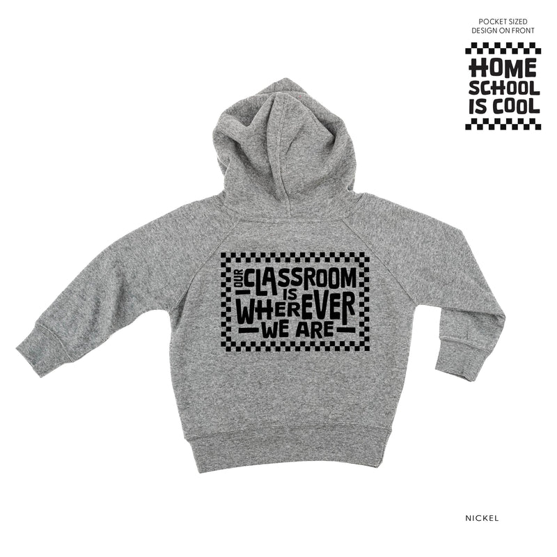 Home School Is Cool -- Our Classroom Is Wherever We Are (pf & b) - Child HOODIE
