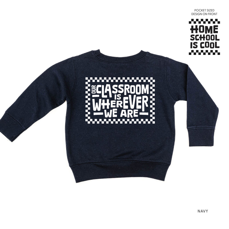 Home School Is Cool -- Our Classroom Is Wherever We Are (pf & b) - Child Sweater