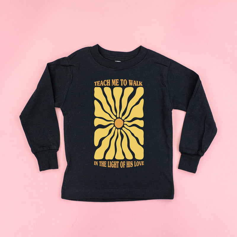 Teach Me To Walk In The Light Of His Love - CChild Long Sleeve Tee