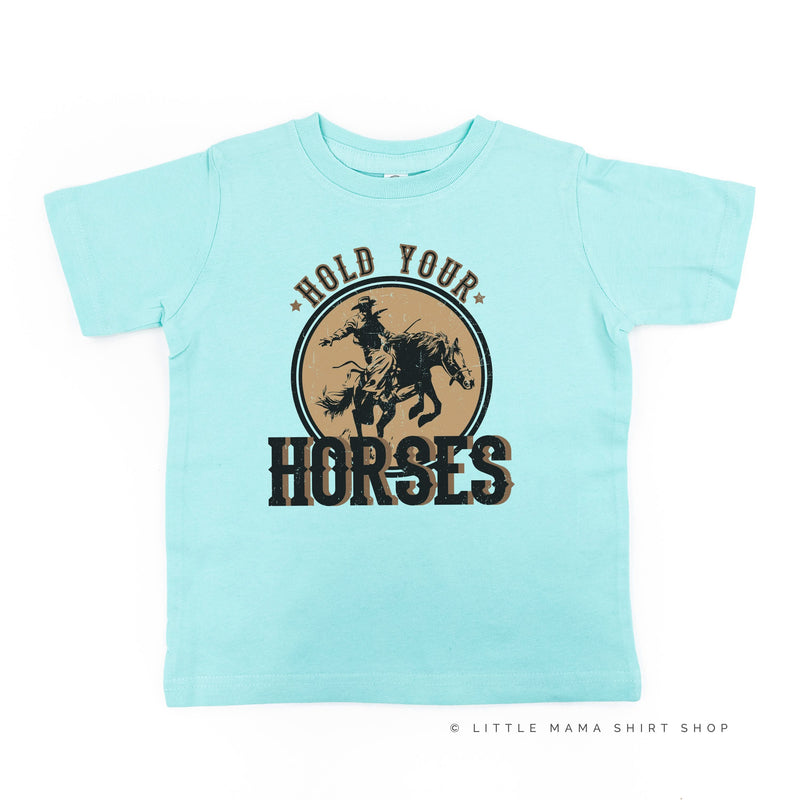 Hold Your Horses - Distressed Design - Child Tee