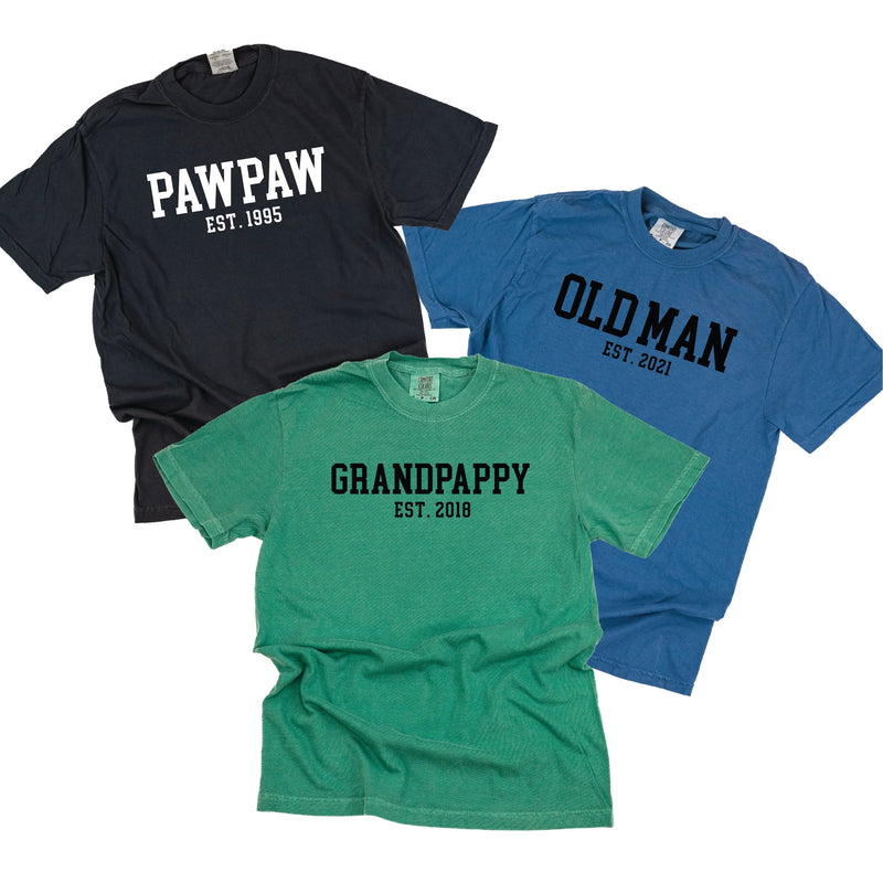 "(Choose Your Grandpa Name) - Est. (Select Your Year)" - Comfort Colors Tee