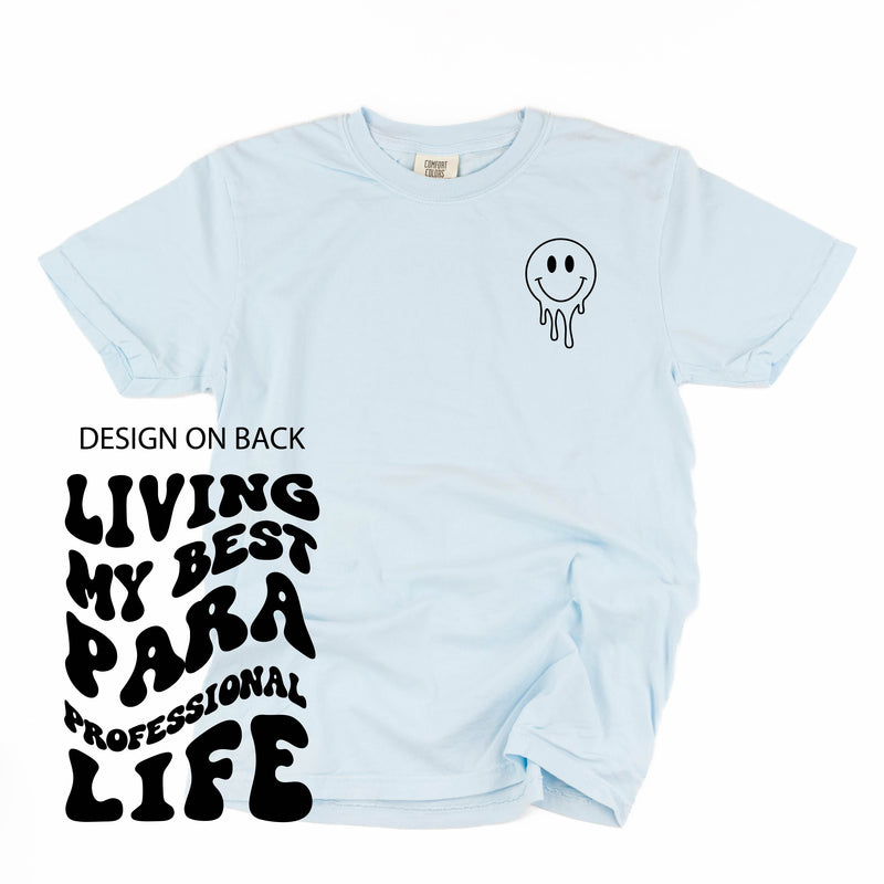 Living My Best Para Professional Life - Melty Smiley (pf & b) - Comfort Colors Tee