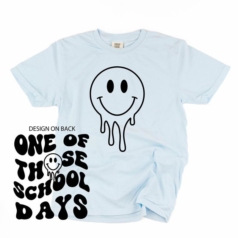 One of Those School Days - Melty Smiley (f & b) - Comfort Colors Tee