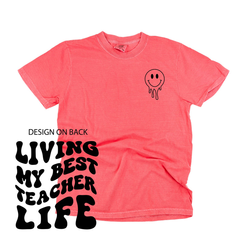 Living My Best Teacher Life - Melty Smiley (pf & b) - Comfort Colors Tee