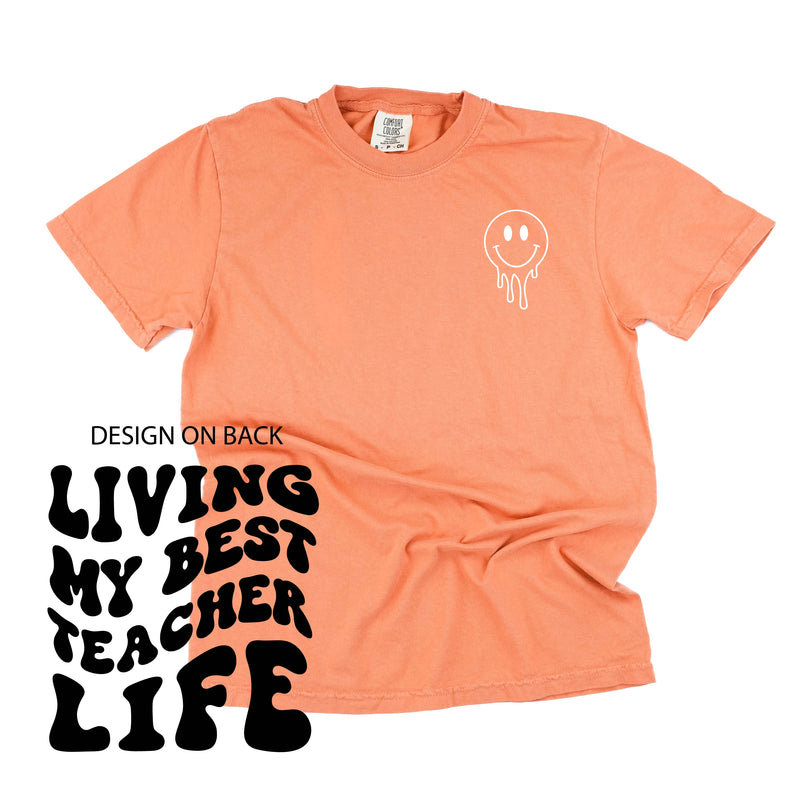 Living My Best Teacher Life - Melty Smiley (pf & b) - Comfort Colors Tee