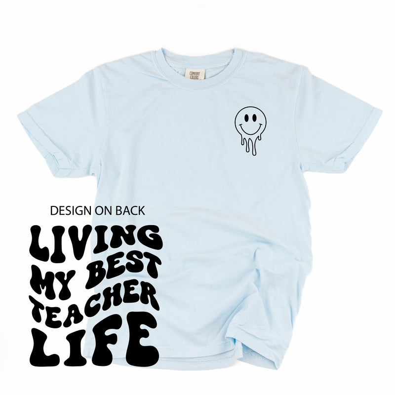 Living My Best Teacher Life - Melty Smiley (pf & b) - Comfort Colors Tee