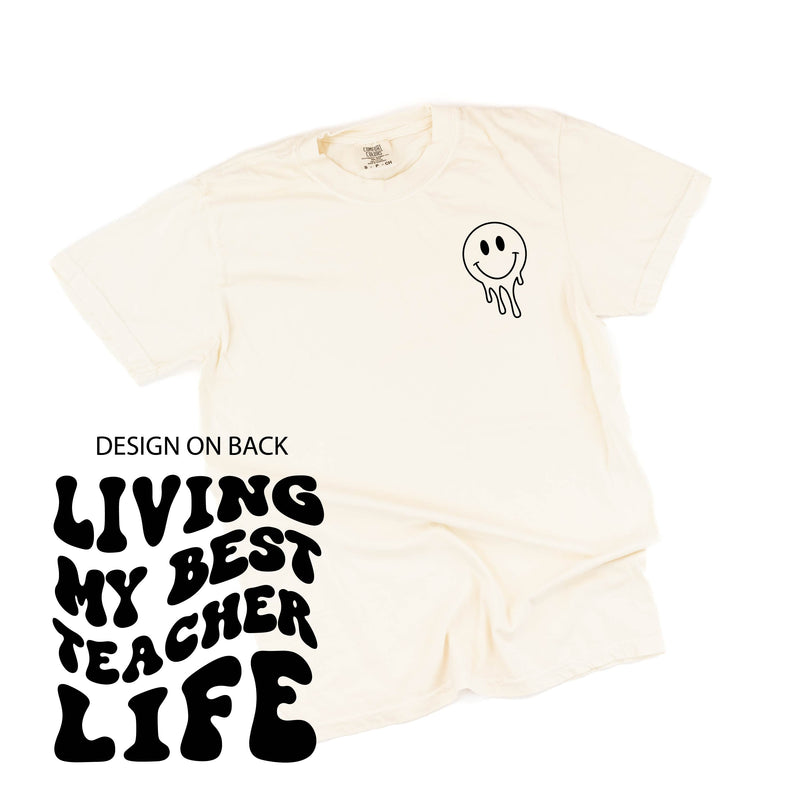 Living My Best Teacher Life - Melty Smiley (pf & b) - Comfort Colors Tee