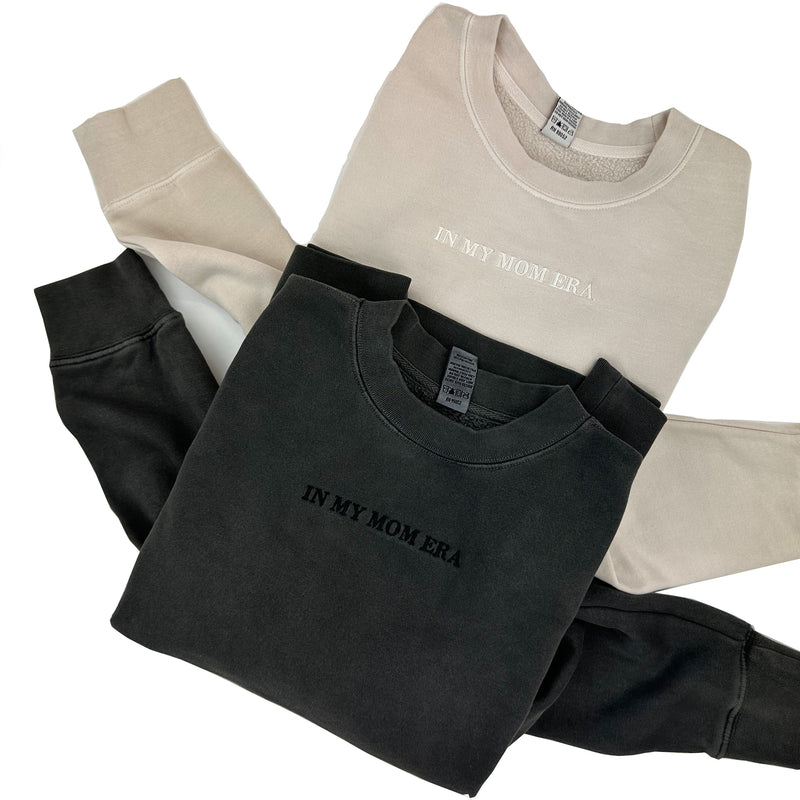 ✨ IN MY MOM ERA™ ✨ - Embroidered PIGMENT Crewneck