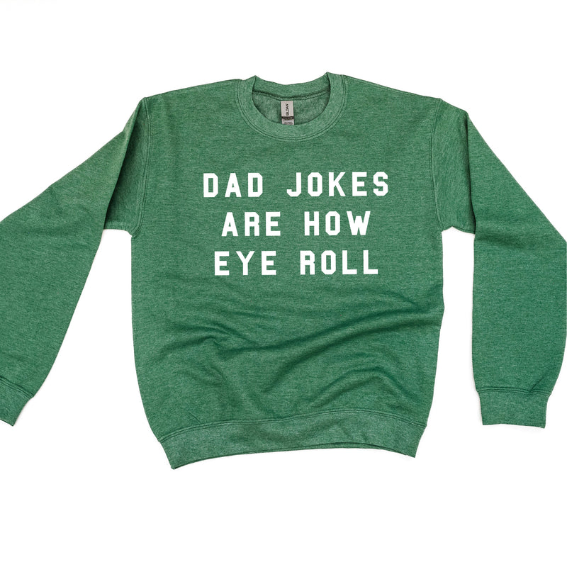 Dad Jokes Are How Eye Roll - BASIC Fleece