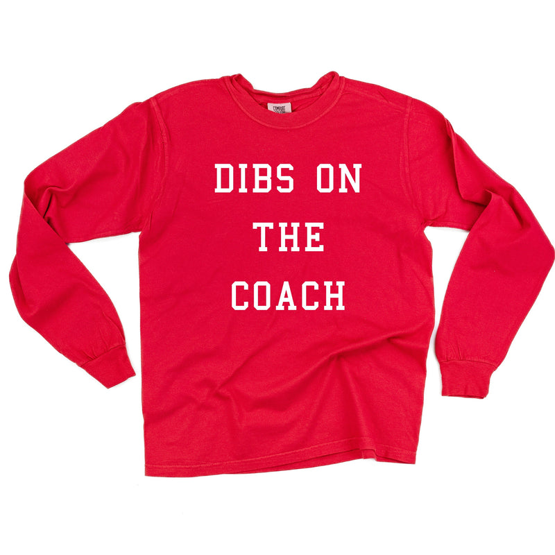 Dibs On The Coach - Long Sleeve Comfort Colors Tee