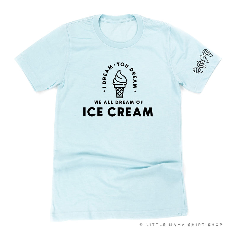 I DREAM OF ICE CREAM - Ice Cream Sleeve Detail - Unisex Tee