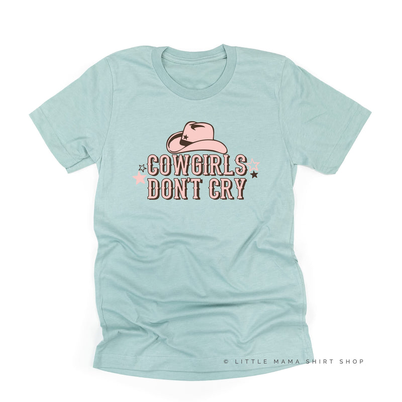 Cowgirls Don't Cry - Unisex Tee