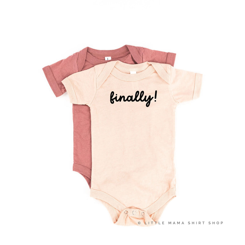 Finally! - Child Tee