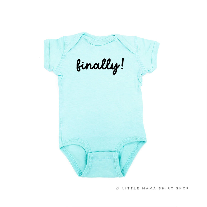Finally! - Child Tee