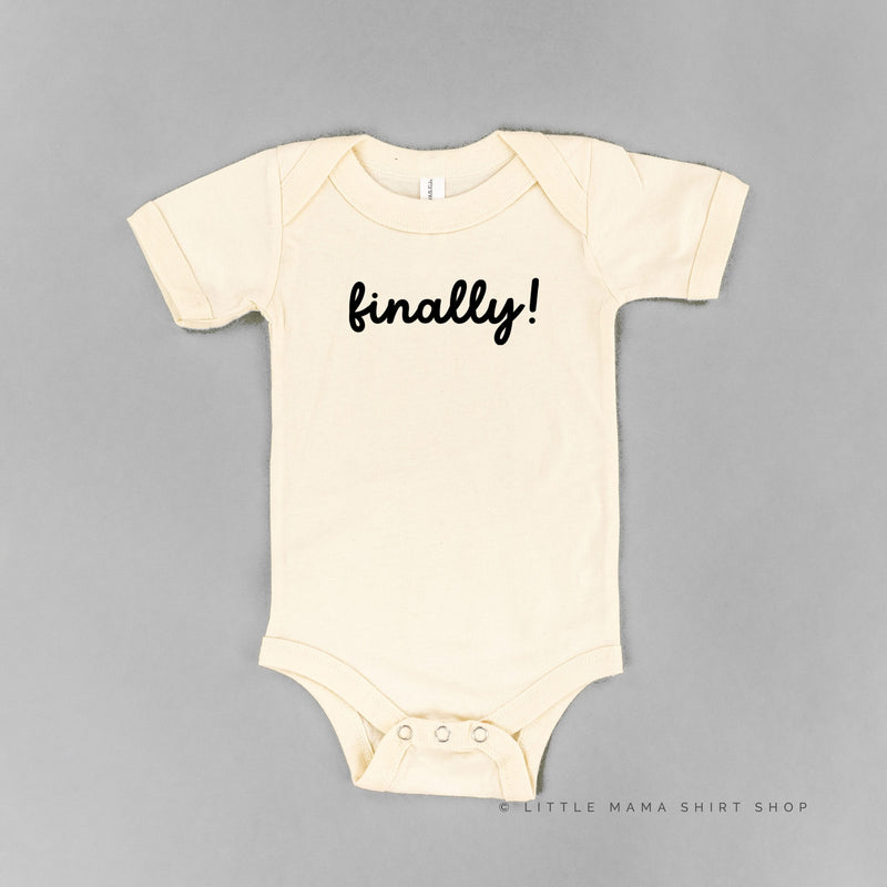 Finally! - Child Tee