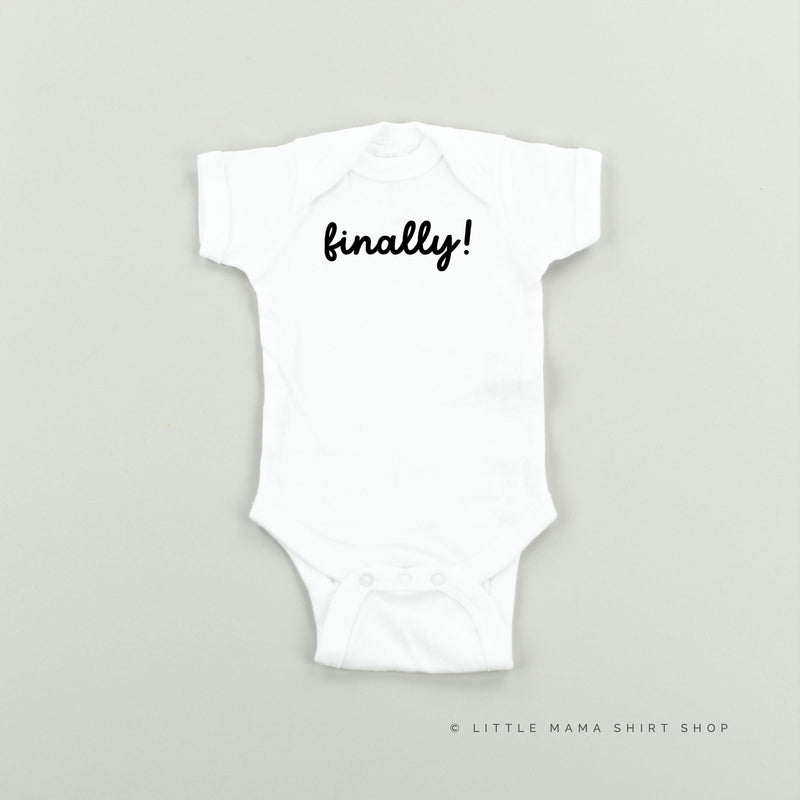 Finally! - Child Tee