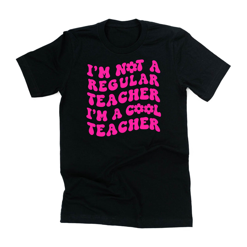 I'm Not a Regular Teacher I'm a Cool Teacher - Flower (f & b) - Unisex Tee
