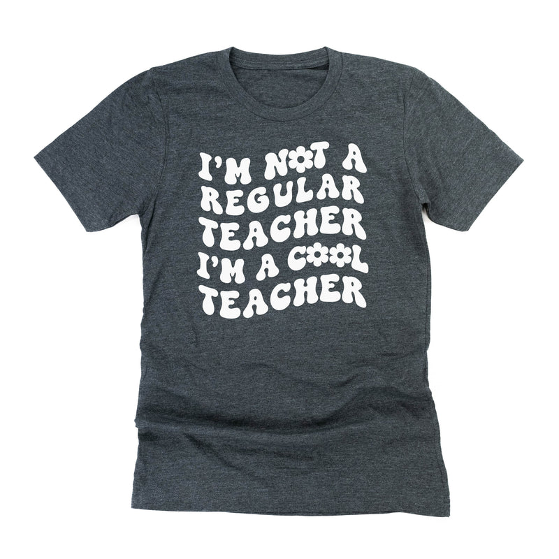 I'm Not a Regular Teacher I'm a Cool Teacher - Flower (f & b) - Unisex Tee