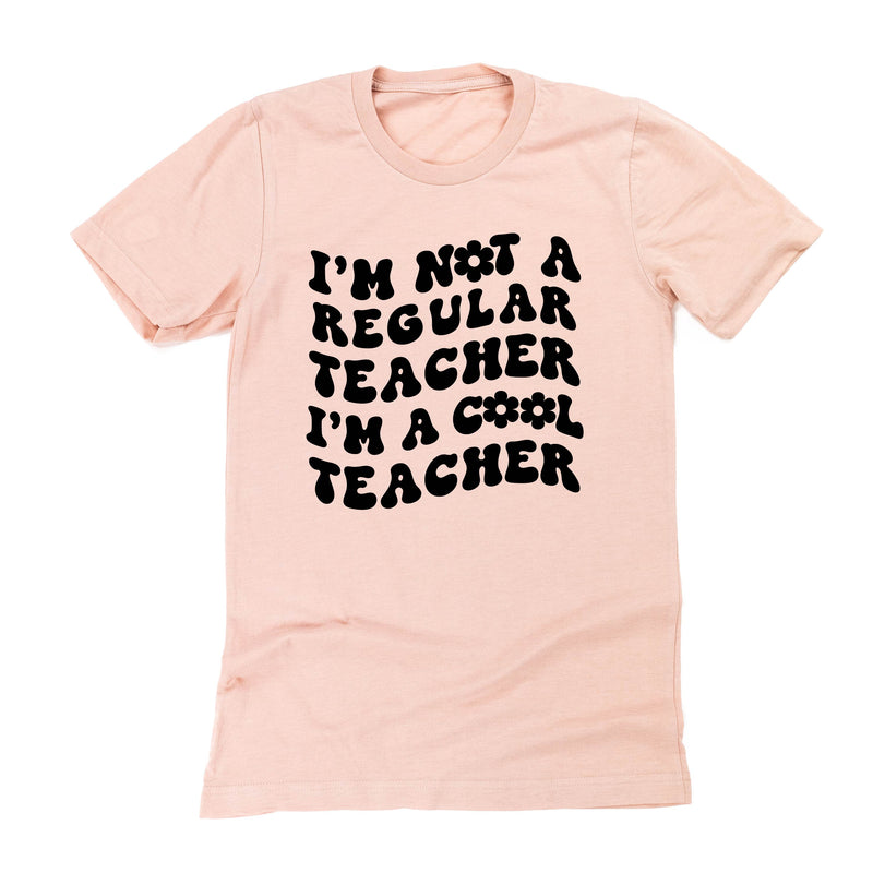 I'm Not a Regular Teacher I'm a Cool Teacher - Flower (f & b) - Unisex Tee