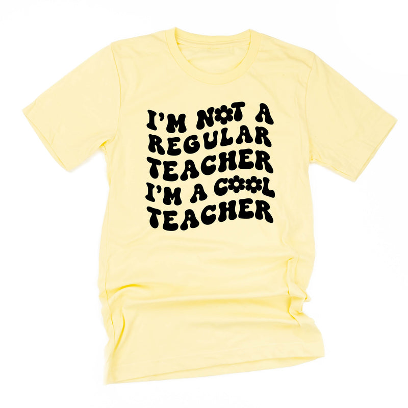 I'm Not a Regular Teacher I'm a Cool Teacher - Flower (f & b) - Unisex Tee