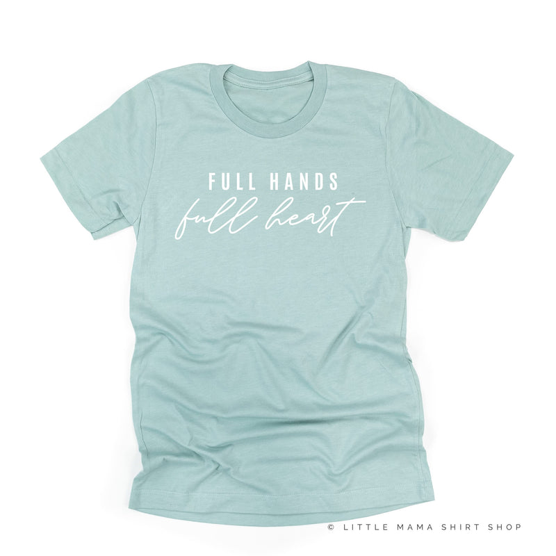 Full Hands Full Heart - Unisex Tee