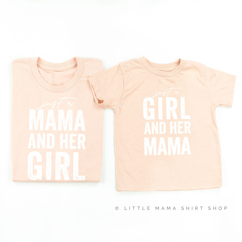 Just a Mama and Her Girl (Singular) / Just a Girl and Her Mama - Original Design - Set of 2 Shirts