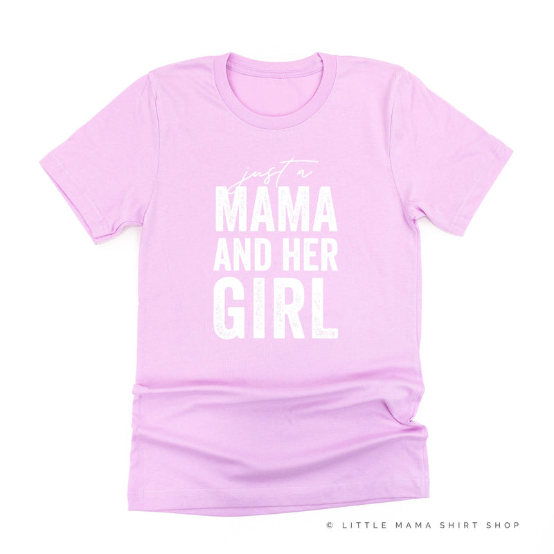 Just a Mama and Her Girl (Singular) - Original Design - Unisex Tee