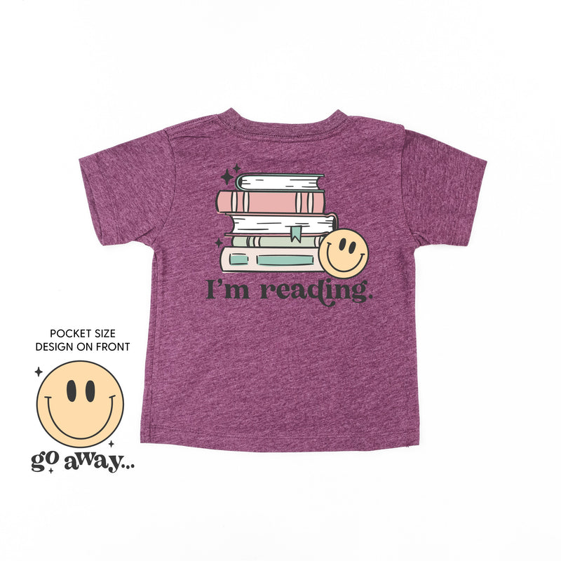 Go Away... Pocket Design on Front w/ I’m Reading. Full Design on Back - Child Tee