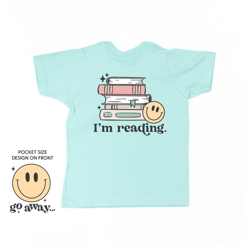 Go Away... Pocket Design on Front w/ I’m Reading. Full Design on Back - Child Tee