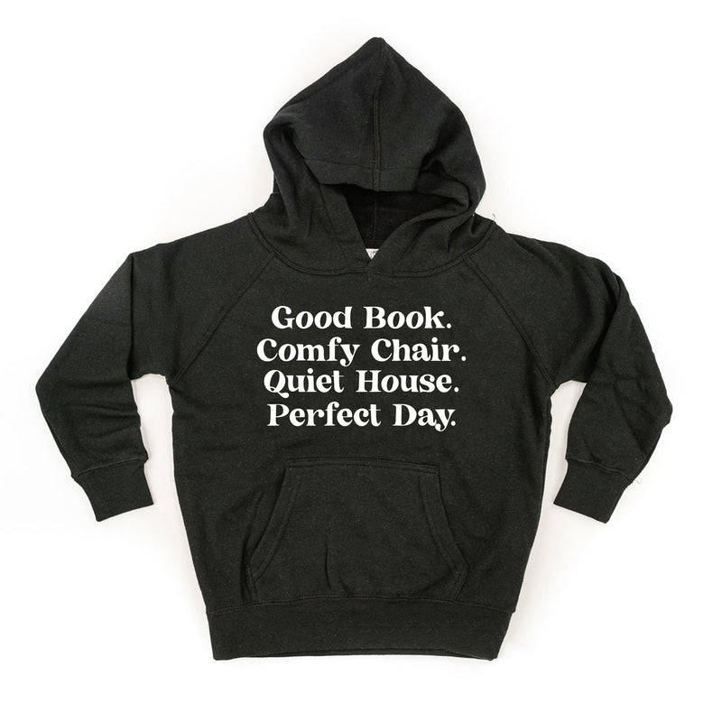Good Book. Comfy Chair. Quiet House. Perfect Day. - Child Hoodie