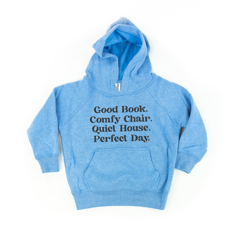 Good Book. Comfy Chair. Quiet House. Perfect Day. - Child Hoodie