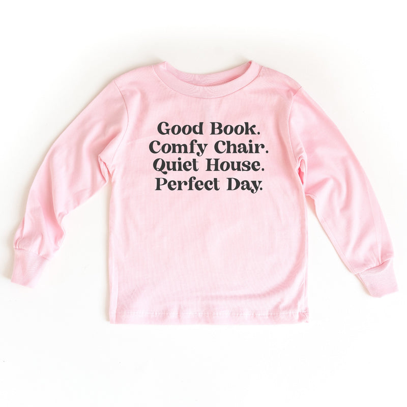 Good Book. Comfy Chair. Quiet House. Perfect Day. - Child Long Sleeve Tee