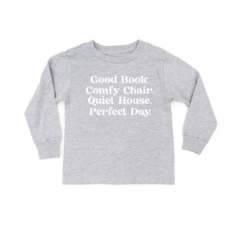 Good Book. Comfy Chair. Quiet House. Perfect Day. - Child Long Sleeve Tee