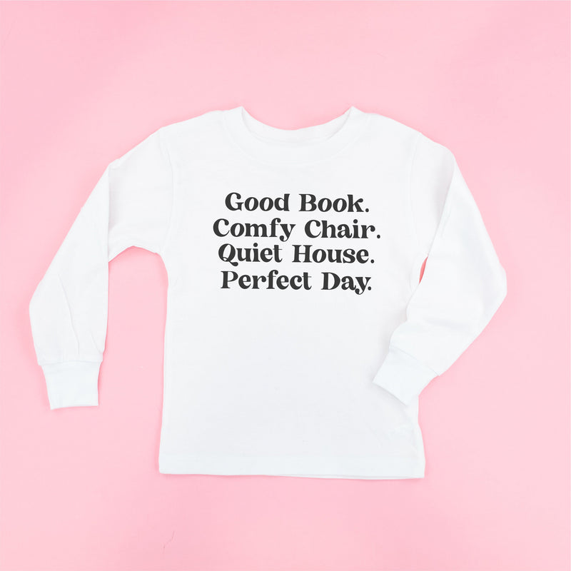Good Book. Comfy Chair. Quiet House. Perfect Day. - Child Long Sleeve Tee