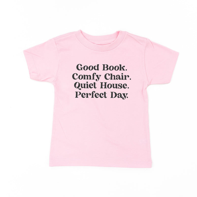 Good Book. Comfy Chair. Quiet House. Perfect Day. - Child Tee