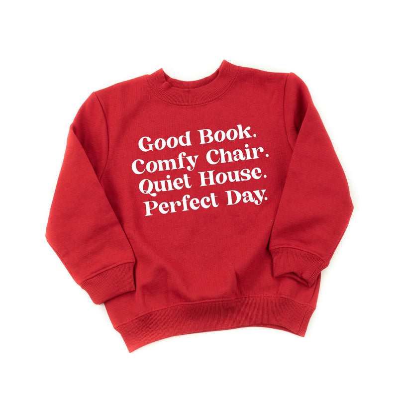 Good Book. Comfy Chair. Quiet House. Perfect Day. - Child Sweater
