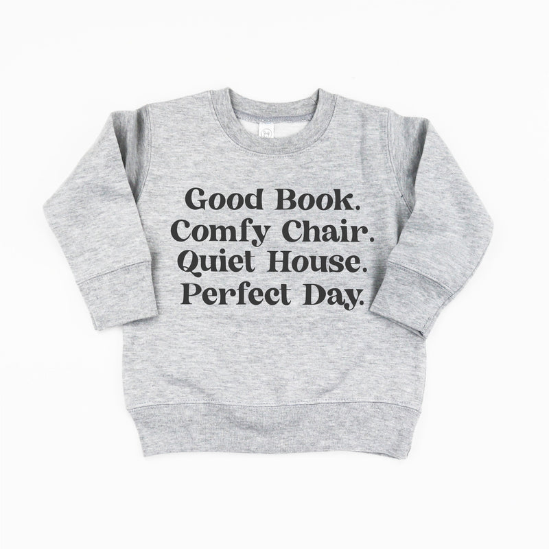Good Book. Comfy Chair. Quiet House. Perfect Day. - Child Sweater