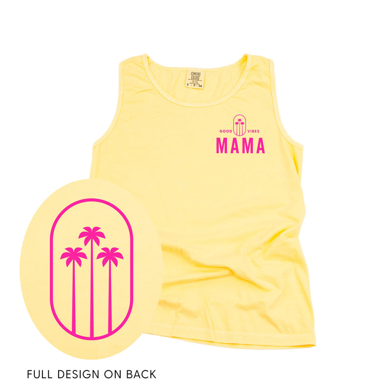 Good Vibes Mama & 3 Palm Trees (pf & b) - Comfort Colors TANK