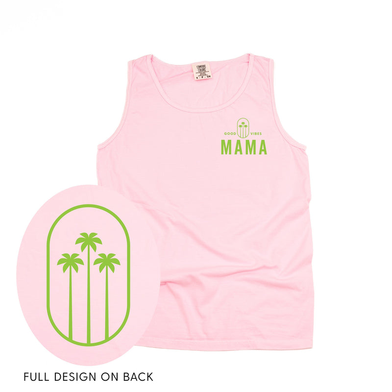 Good Vibes Mama & 3 Palm Trees (pf & b) - Comfort Colors TANK