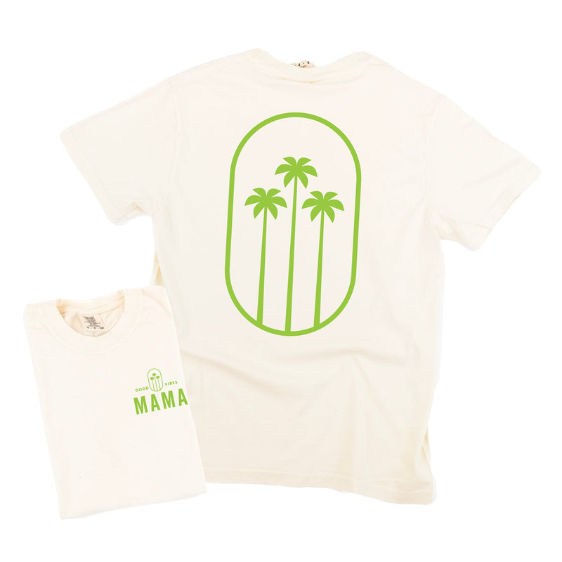 Good Vibes Mama & 3 Palm Trees (pf & b) - Comfort Colors Tee