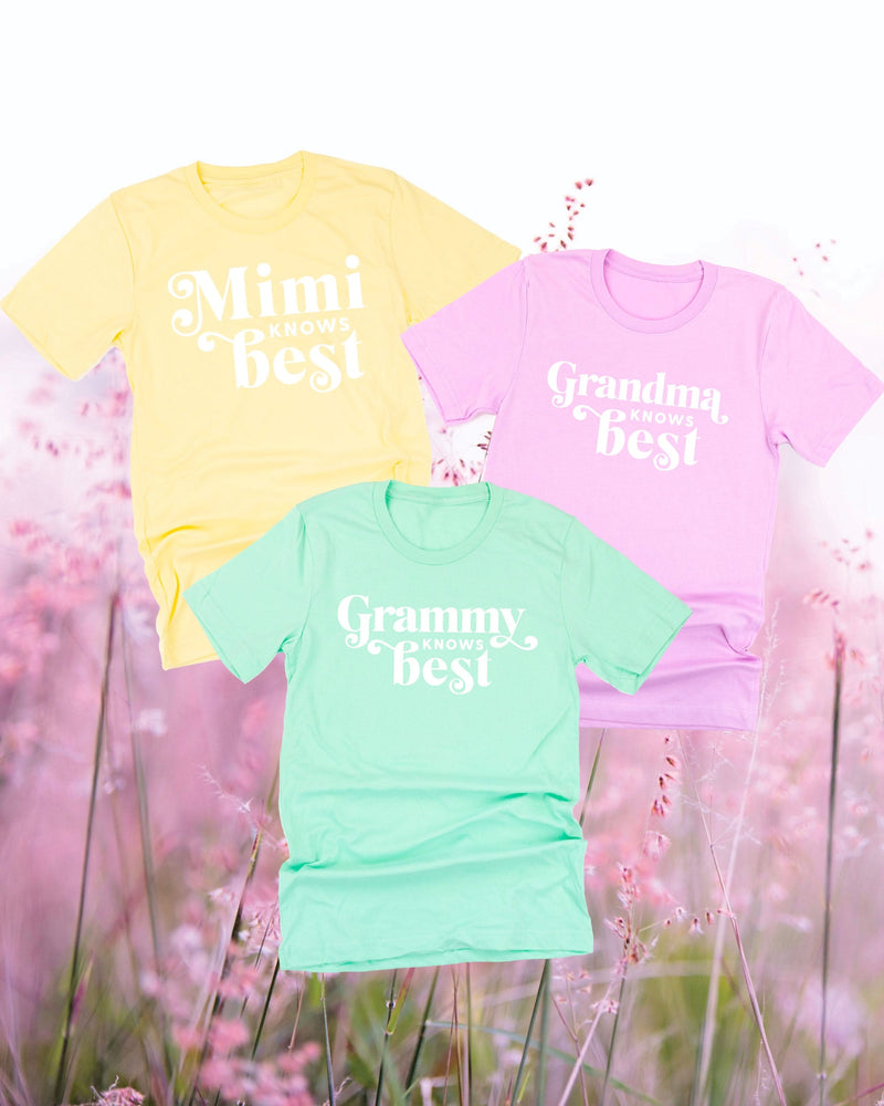"______ Knows Best" - (Choose Your Grandma Name) - Unisex Tee