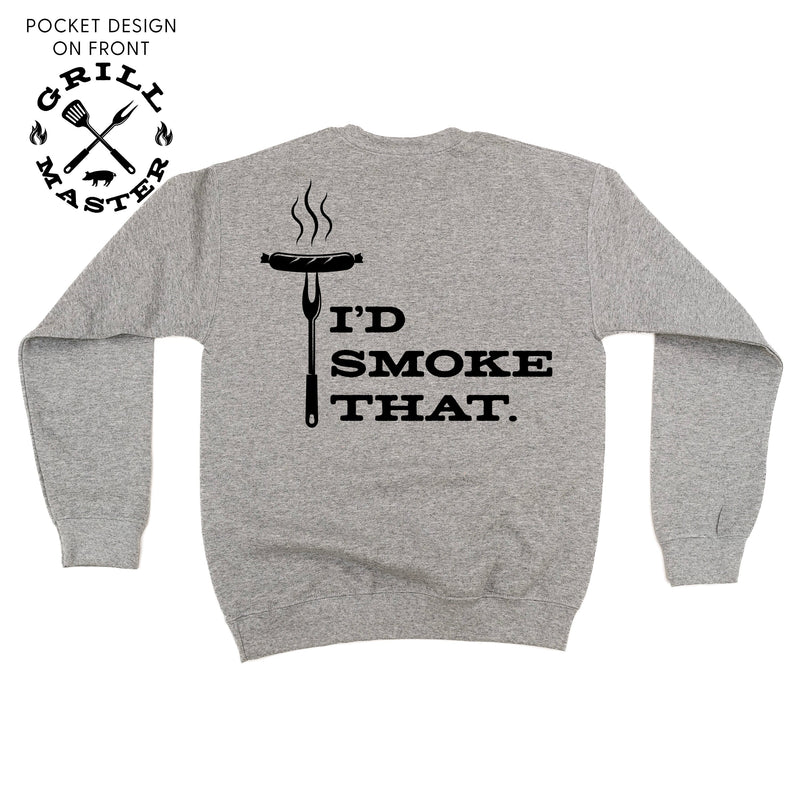 Grill Master - I'd Smoke That. (pf&b) - BASIC Fleece