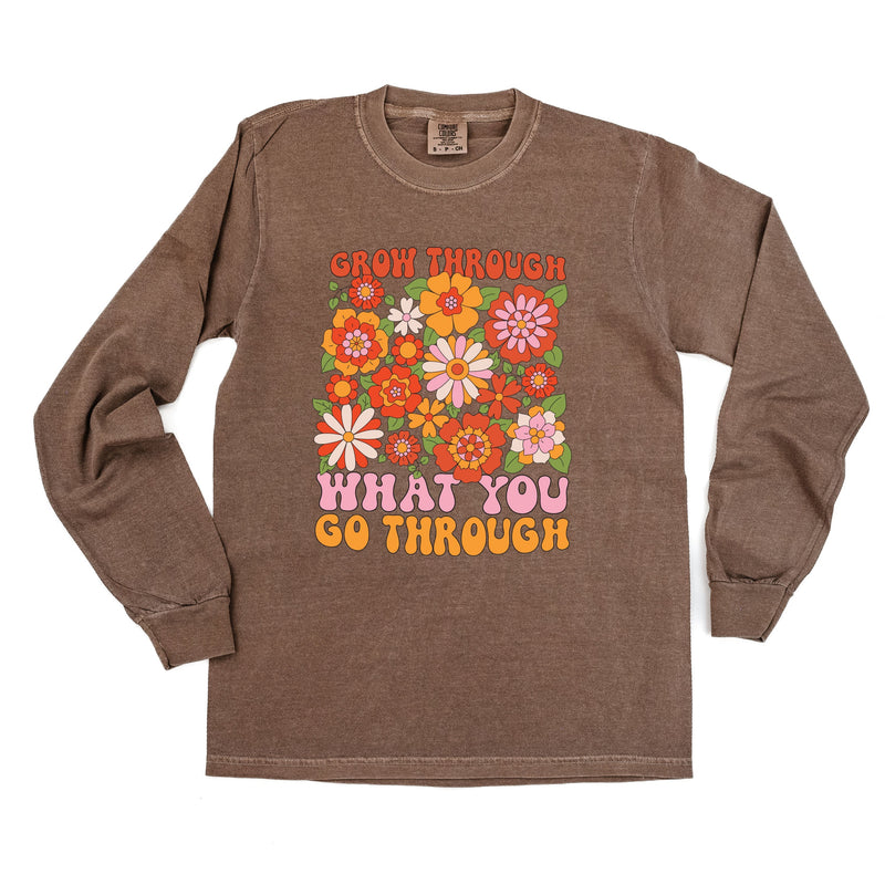 Grow Through What You Go Through - Long Sleeve Comfort Colors Tee