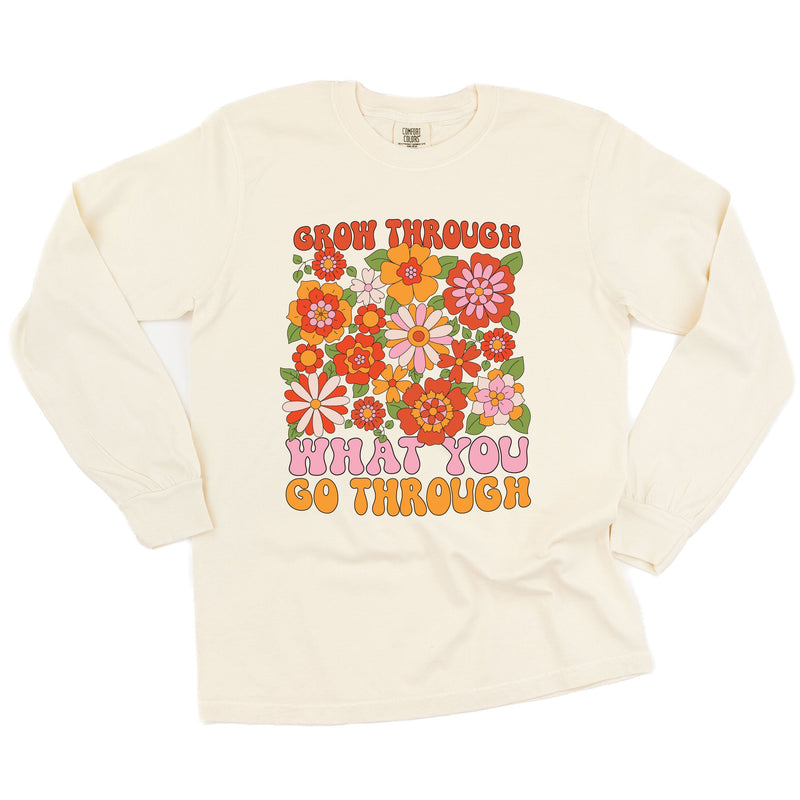 Grow Through What You Go Through - Long Sleeve Comfort Colors Tee