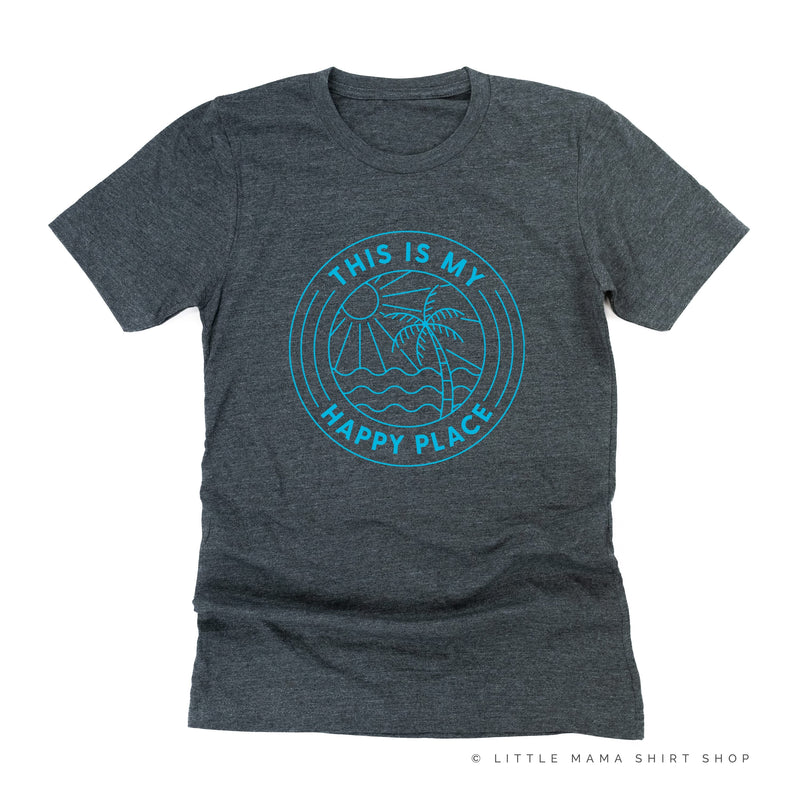 THIS IS MY HAPPY PLACE - Unisex Tee