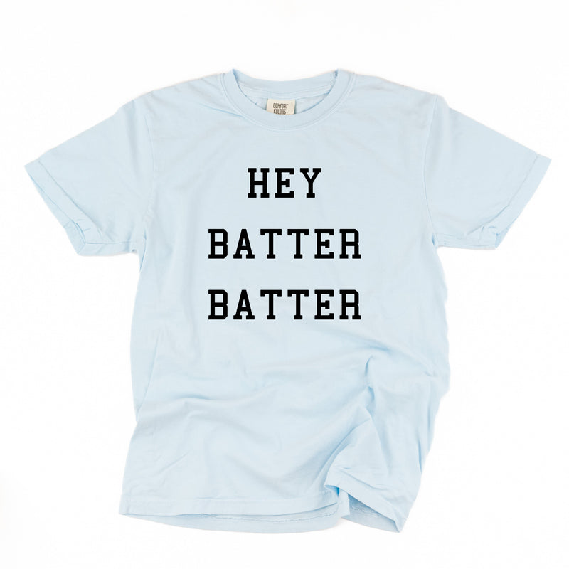 Hey Batter Batter - Comfort Colors Tee