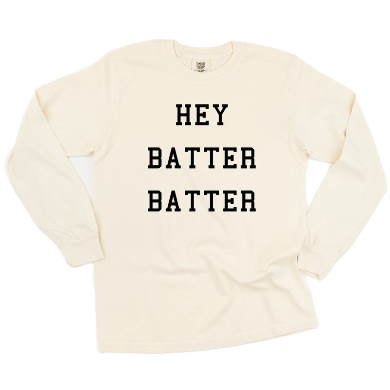 Hey Batter Batter - Long Sleeve Comfort Colors Tee