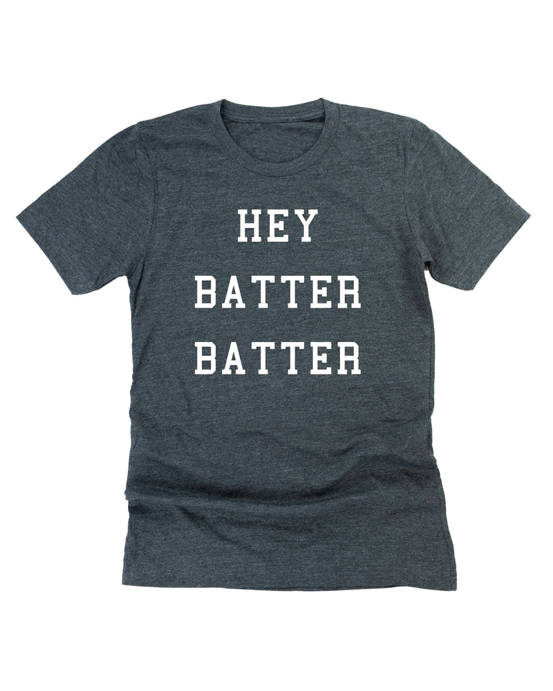 Hey Batter Batter - Unisex Tee